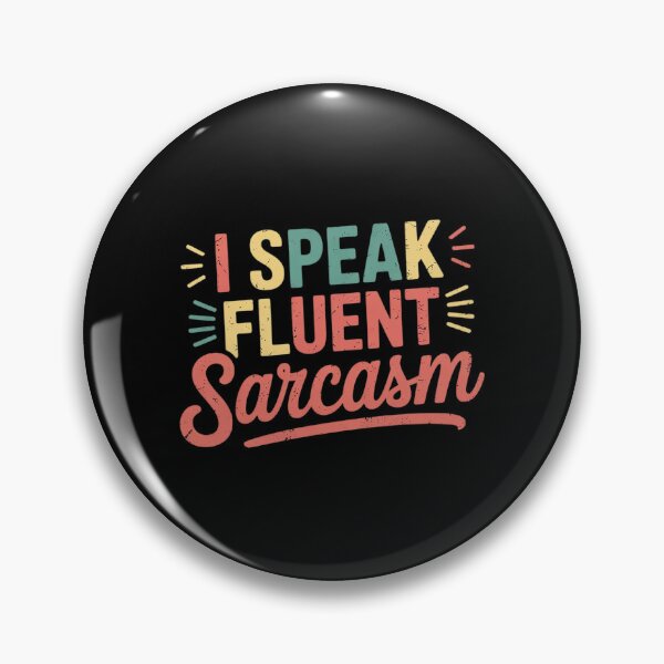 Item preview, Sarcastic I Speak Fluent Sarcasm Women Men designed and sold by MarkLeedsArt.