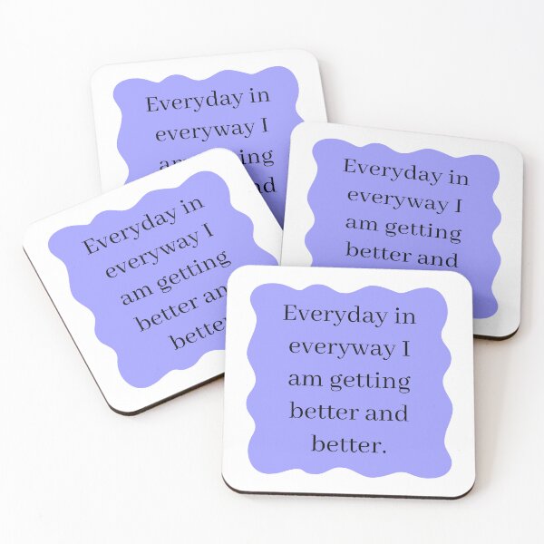 Item preview, Every Day, in Every Way, I Am Getting Better and Better designed and sold by CosmicCutouts.