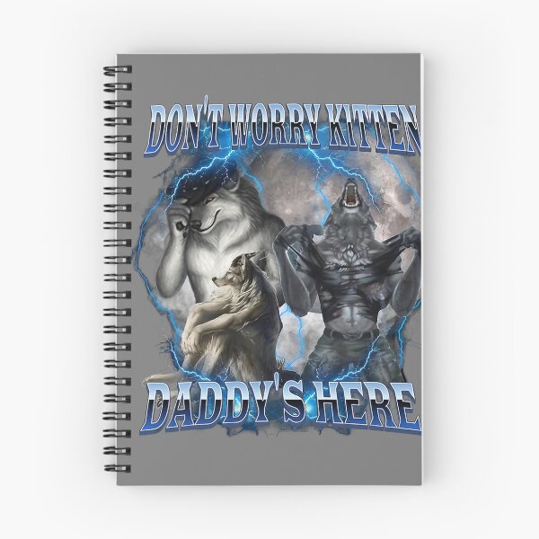 Item preview, Don't Worry Kitten Daddy's Here Alpha Wolf Male Meme designed and sold by mjohnson9.