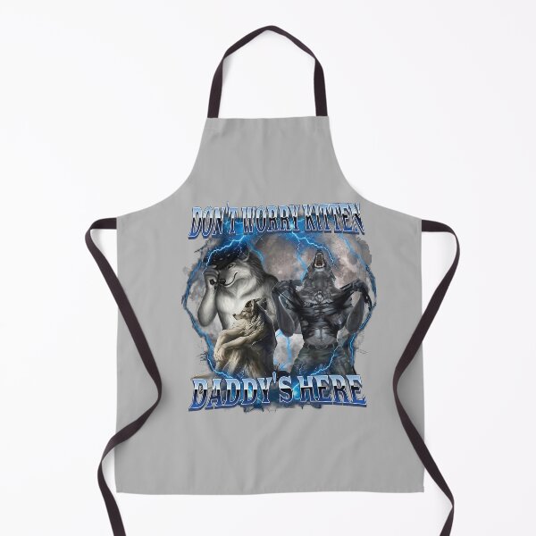 Item preview, Don't Worry Kitten Daddy's Here Alpha Wolf Male Meme designed and sold by mjohnson9.