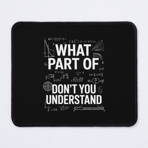 Item preview, What Part Of Don't You Understand 2 designed and sold by MarkLeedsArt.