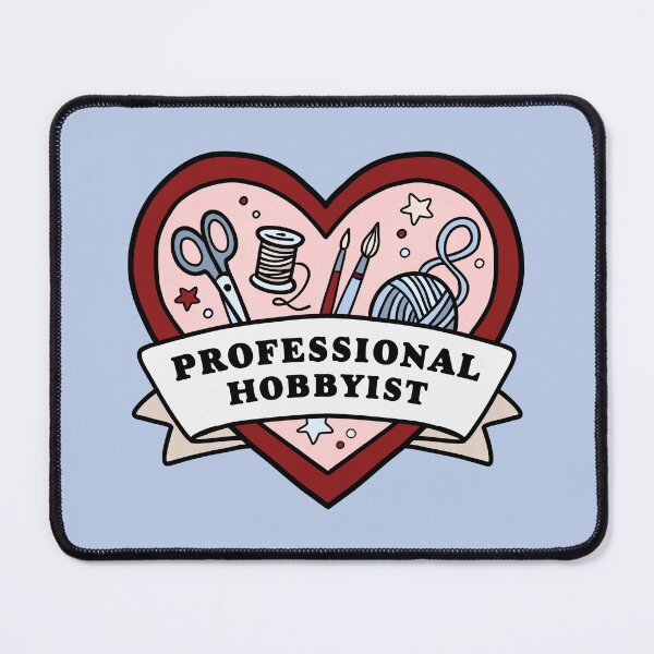 Item preview, professional hobbyist | crafting, sewing, journaling, art, hobby designed and sold by lex huff art.