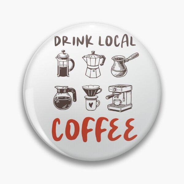 Item preview, Drink Local Coffee Sustainable Cafe Quote designed and sold by CleanDecor.