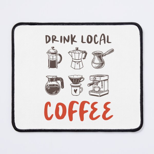 Item preview, Drink Local Coffee Sustainable Cafe Quote designed and sold by CleanDecor.