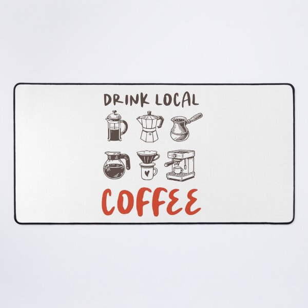 Item preview, Drink Local Coffee Sustainable Cafe Quote designed and sold by CleanDecor.