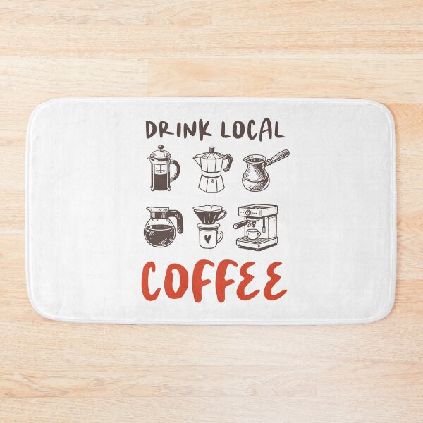 Item preview, Drink Local Coffee Sustainable Cafe Quote designed and sold by CleanDecor.
