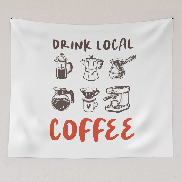 Item preview, Drink Local Coffee Sustainable Cafe Quote designed and sold by CleanDecor.