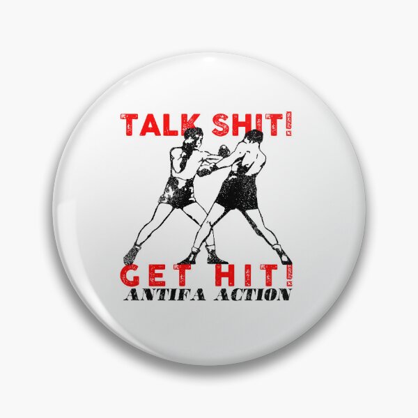 Item preview, Talk shit! Get hit! (antifa action) designed and sold by remerasnerdas.