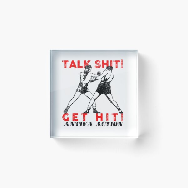 Item preview, Talk shit! Get hit! (antifa action) designed and sold by remerasnerdas.