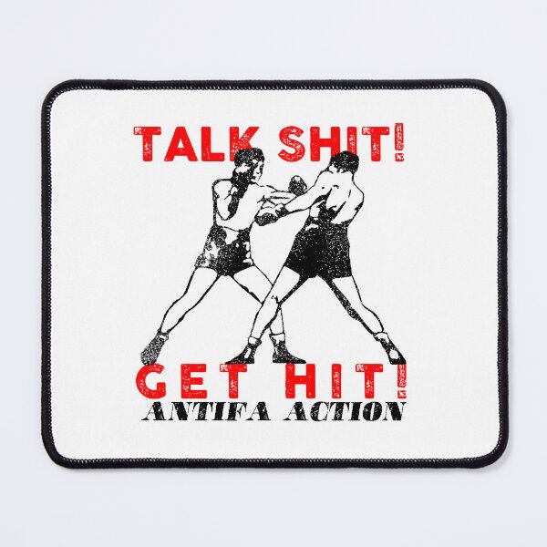 Item preview, Talk shit! Get hit! (antifa action) designed and sold by remerasnerdas.