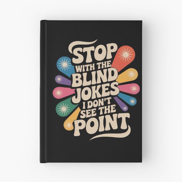 Item preview, Stop with The Blind Jokes I Don_t See The Point designed and sold by comptorasunfia.