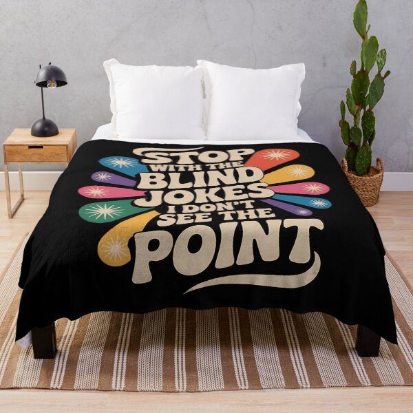Item preview, Stop with The Blind Jokes I Don_t See The Point designed and sold by comptorasunfia.