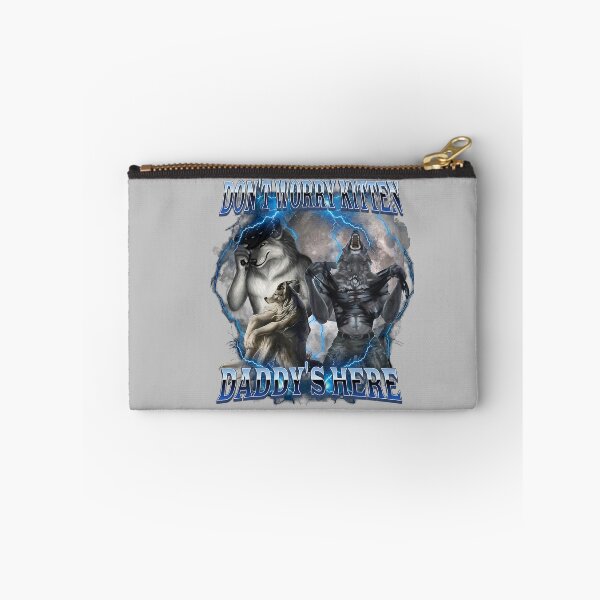 Item preview, Don't Worry Kitten Daddy's Here Alpha Wolf Male Meme  designed and sold by KathieFaugh.