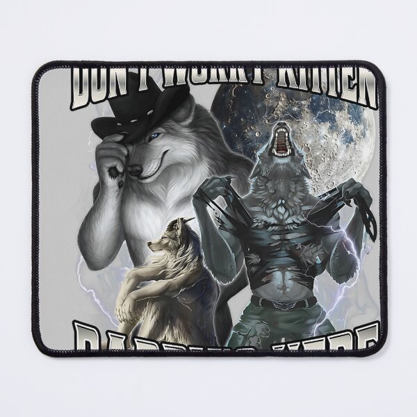 Item preview, Don't Worry Kitten Daddy's Here Alpha Wolf Male Meme  designed and sold by KathieFaugh.