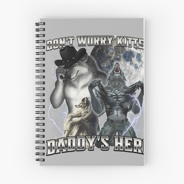 Item preview, Don't Worry Kitten Daddy's Here Alpha Wolf Male Meme  designed and sold by KathieFaugh.