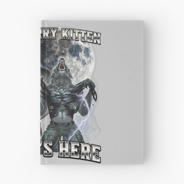 Item preview, Don't Worry Kitten Daddy's Here Alpha Wolf Male Meme  designed and sold by KathieFaugh.