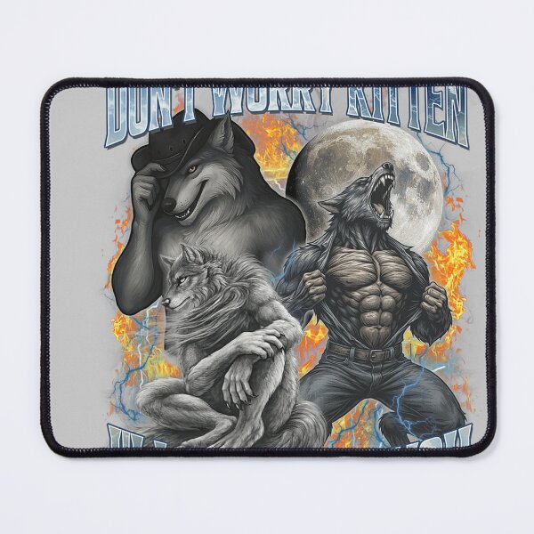 Item preview, Don't Worry Kitten I'll Protect You Funny Alpha Wolf Meme  designed and sold by KathieFaugh.
