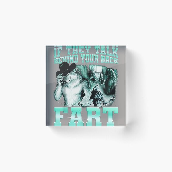 Item preview, if They Talk Behind Your Back Fart Alpha Wolf Meme  designed and sold by KathieFaugh.
