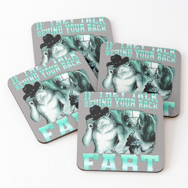 Item preview, if They Talk Behind Your Back Fart Alpha Wolf Meme  designed and sold by KathieFaugh.