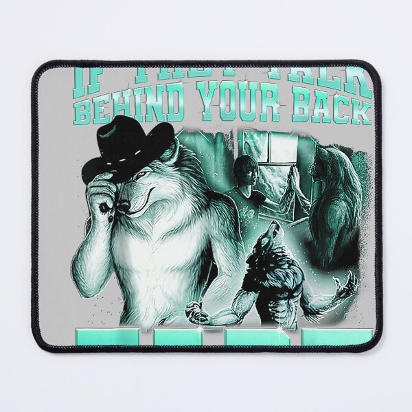 Item preview, if They Talk Behind Your Back Fart Alpha Wolf Meme  designed and sold by KathieFaugh.