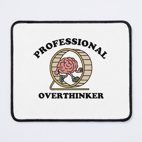 Item preview, Professional Overthinker designed and sold by NQArtist.