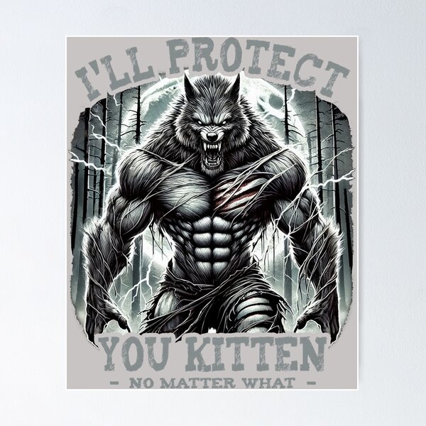 Item preview, Funny Graphic Tee I'll Protect You Kitten Alpha Wolf Meme designed and sold by mjohnson9.