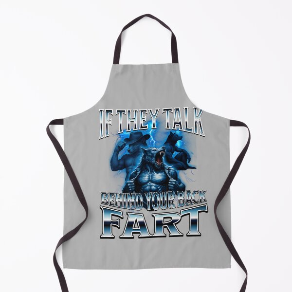 Item preview, If They Talk Behind Your Back Fart Unhinged Alpha Wolf Funny designed and sold by mjohnson9.