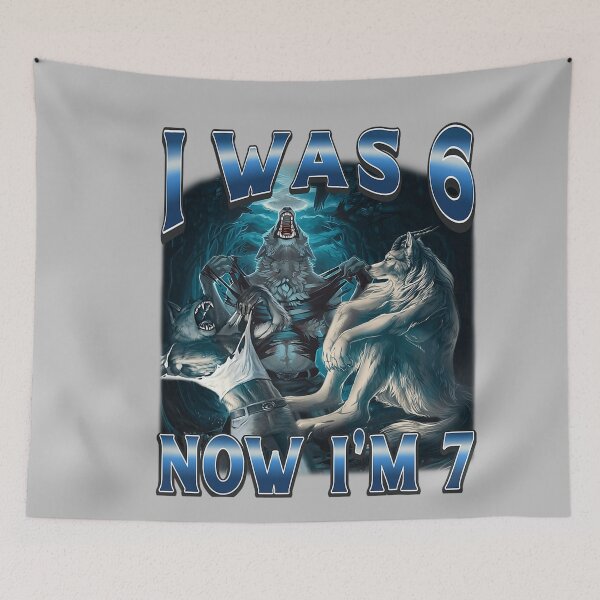 Item preview, I was 6 Now I'm 7 Alpha Werewolf 67 Meme Birthday designed and sold by mjohnson9.