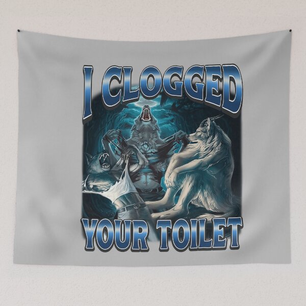 Item preview, I Clogged Your Toilet Funny Alpha Wolf Meme Stupid Brainrot designed and sold by mjohnson9.