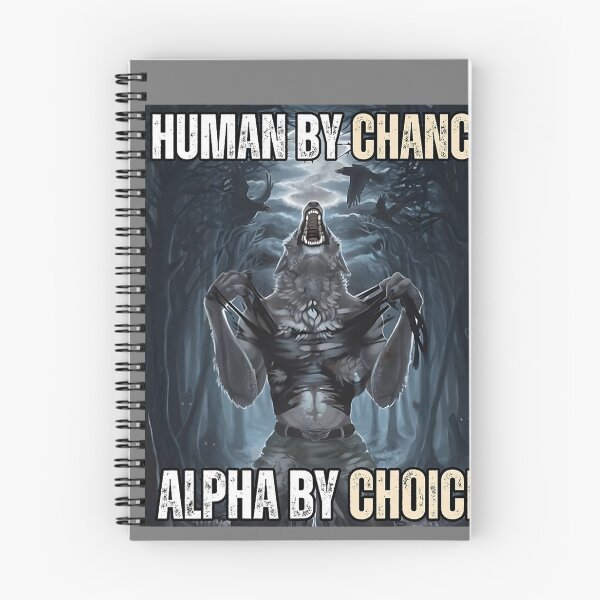 Item preview, Human by Chance Alpha by Choice Funny Alpha Wolf Meme designed and sold by mjohnson9.