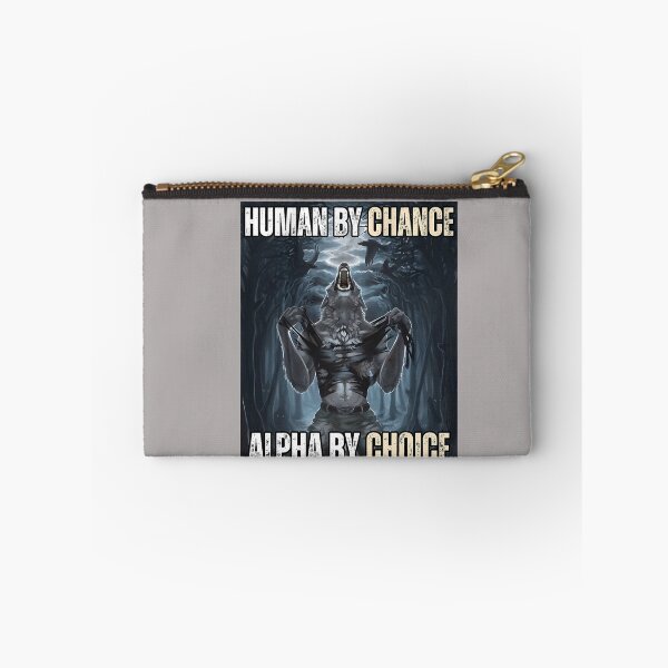 Item preview, Human by Chance Alpha by Choice Funny Alpha Wolf Meme designed and sold by mjohnson9.