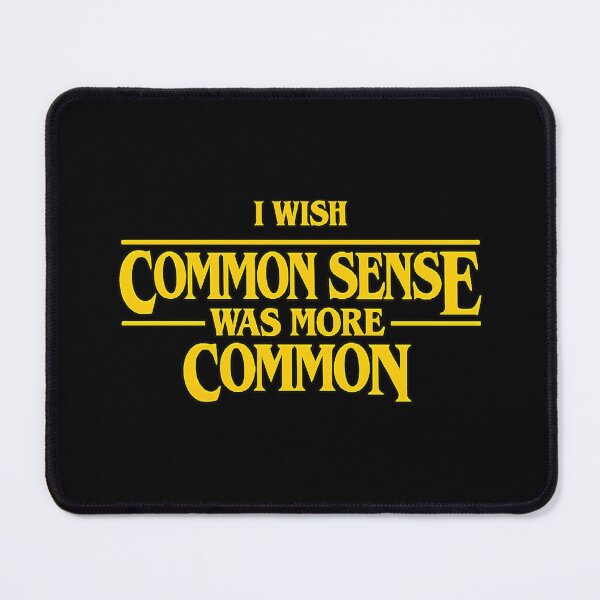 Item preview, i wish common sense was more common ,Sarcasm designed and sold by CloudyPress.