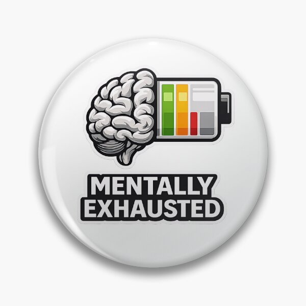 Item preview, Mentally Exhausted – Low Battery Brain designed and sold by luxurytoushes.