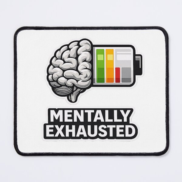 Item preview, Mentally Exhausted – Low Battery Brain designed and sold by luxurytoushes.