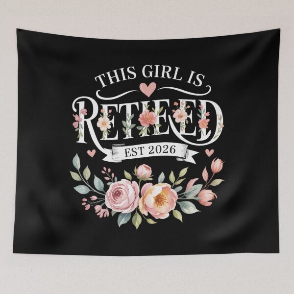 Item preview, This Girl is Retired Est 2026 Retirement Floral designed and sold by sterabamineh.