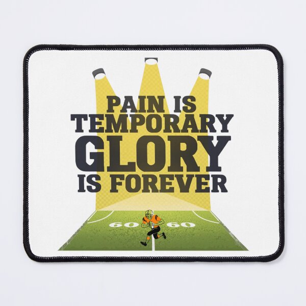 Item preview, Pain Is Temporary Glory Is Forever – Football Motivation Shirt designed and sold by RMTrendy.