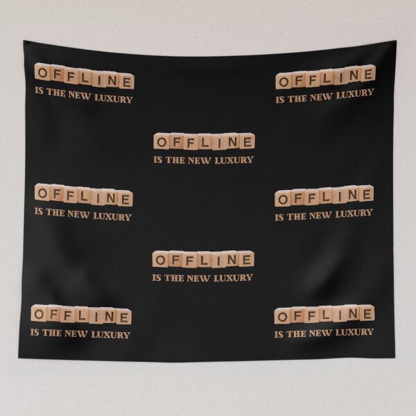 Item preview, Offline Is The New Luxury designed and sold by JokeAndStyle.