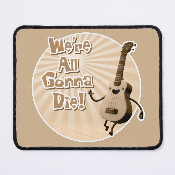 Item preview,  Ukulele Boy - We're All Gonna Die! designed and sold by John  Liebler.