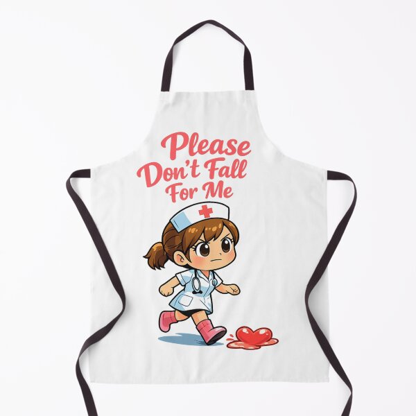 Item preview, “Please Don’t Fall For Me Nurse” designed and sold by madebysiwa.