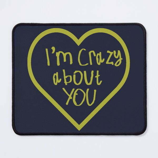 Item preview, I'm Crazy About You designed and sold by kinpirks.