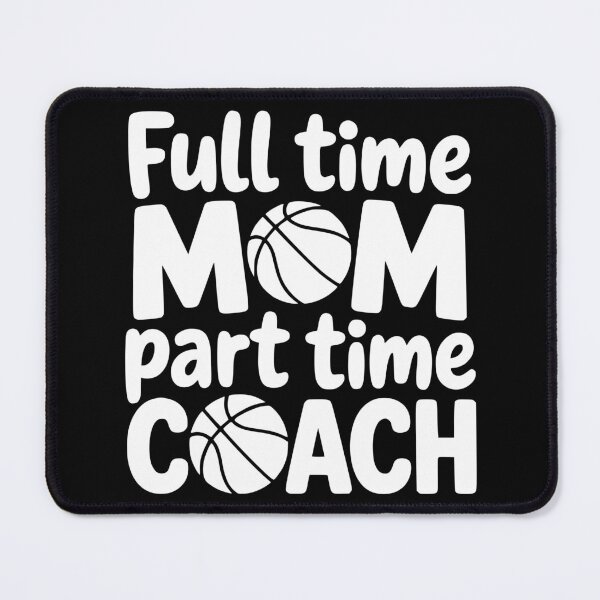 Item preview, Full Time Mom Part Time Coach designed and sold by theartfulaspie.