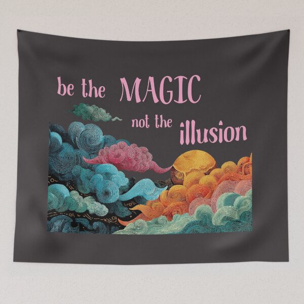 Item preview, Be The Magic Not The Illusion  designed and sold by witchlingart.