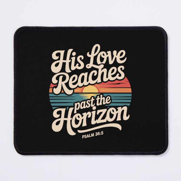 Item preview, His Love Reaches Past the Horizon designed and sold by theartfulaspie.