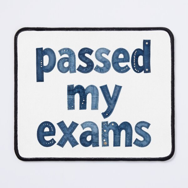 Item preview, PASSED MY EXAMS - IN DENIM FAUX LETTERING designed and sold by AlexOBrienArt.