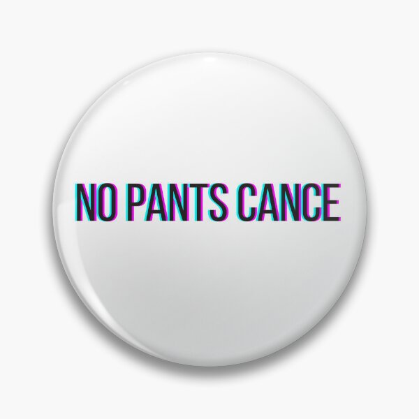 Item preview, No Pants Cance designed and sold by topialand.