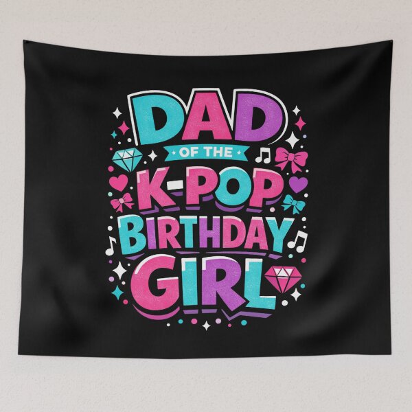 Item preview, Dad of the K-Pop Birthday Girl designed and sold by FreshVibe Prints.