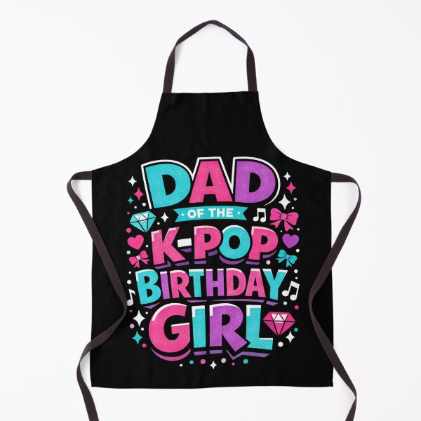 Item preview, Dad of the K-Pop Birthday Girl designed and sold by FreshVibe Prints.