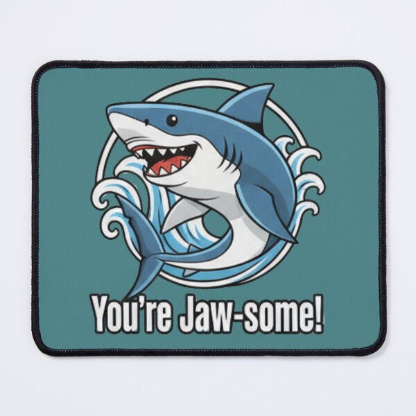 Item preview, You’re Jaw-some – Cute Shark designed and sold by GeekGuysShop.