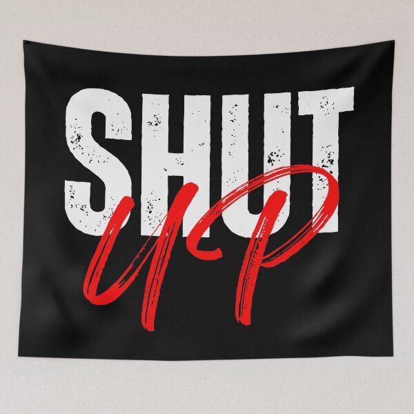 Item preview, Shut Up – Bold Red & White Grunge Typography Design designed and sold by Karim-Karem.