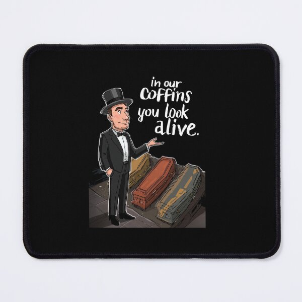 Item preview, In Our Coffins You Look Alive Essential T-Shirt For a Gravedigger designed and sold by Martysstore.